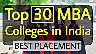 Top 30 MBA Colleges in India | Best Placement MBA Colleges in India | By Sunil Adhikari