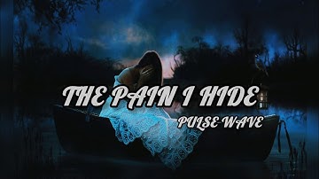 The pain I hide | pulse wave | official song| Female version|