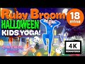 Ruby Broom! 🎃 | Halloween Kids Yoga Adventure | 4K UHD