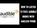 How to Listen to Free Audible Books with Amazon Prime