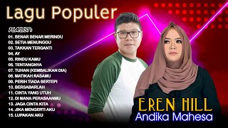 Lagu Terbaik Eren Hill & Andika Mahesa (Kangen Band) || Lagu Hits Terpopuler Saat Ini