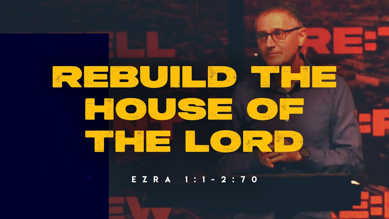 Rebuild the House of the Lord (Ezra 1:1-2:70) - Geelong - Ezra 1:1-2:70 ...