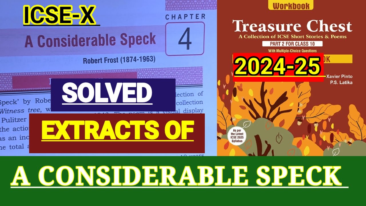 ICSE-10 | Treasure Chest |Workbook solutions of A CONSIDERABLE SPECK |A ...