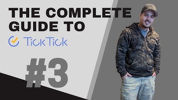 #3 Start Organizing your Tasks - The Complete Guide to TickTick