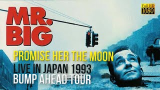 Mr Big   Promise her the moon Live in Japan 1993   Bump Ahead Tour   FullHD   R Show Resize1080p
