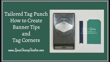 Tailored Tag Punch - How to Create Banner Tips & Tag Corners