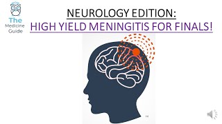 NEUROLOGY EDITION: HIGH YIELD MENINGITIS FOR FINALS!