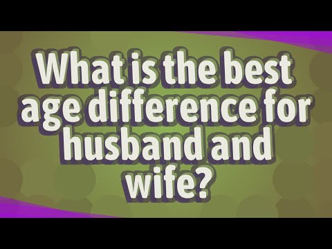 Video: What Is The Normal Age Difference Between Husband And Wife