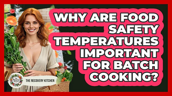 Why Are Food Safety Temperatures Important For Batch Cooking? - The Recovery Kitchen