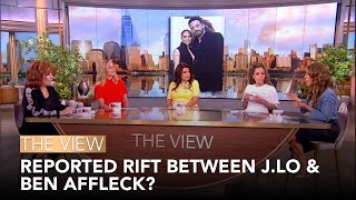 Reported Rift Between J.Lo & Ben Affleck? | The View Resimi