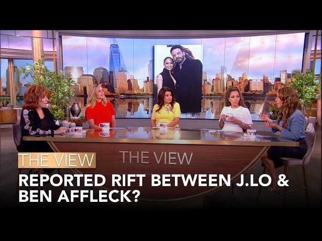 Reported Rift Between J.Lo u0026 Ben Affleck? | The View class=