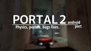 Portal 2 android. DevBlog #1:  Physics, portals, bugs fixes. screenshot 4