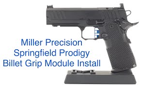 Miller Precision - Springfield Prodigy - Billet Grip Module Install