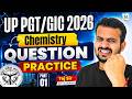 UP PGT Chemistry | UP GIC Chemistry | UP PGT / GIC Chemical Science | Top 100 Questions Practice