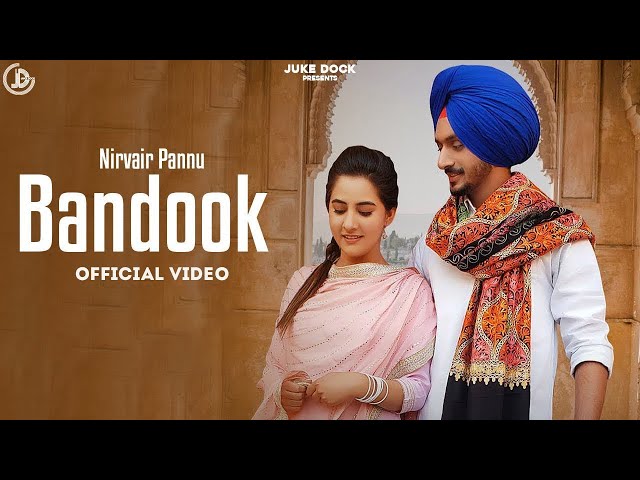 Bandook : Nirvair Pannu (Official Video) Deep Royce | Juke Dock class=