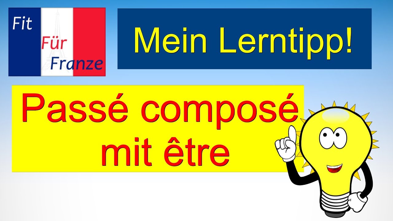 Welche Verben Bilden Das Passe Compose Mit Etre Passé composé mit être | Mein Lerntipp zu den être-Verben! - YouTube