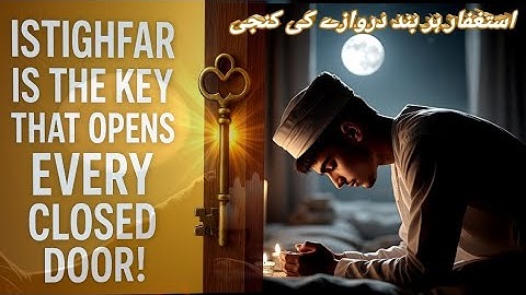 Istighfar Is The key… That Opens Every Closed Door | Timeless Light Stories