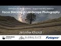 Focus Stacking in Landscape Photography - Jennifer Khordi