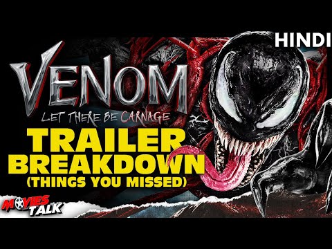 VENOM : Let There Be Carnage - Trailer Breakdown [Explained In Hindi]