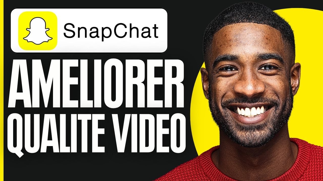 Ameliorer Qualite Video Snap ( 2025 ) - YouTube