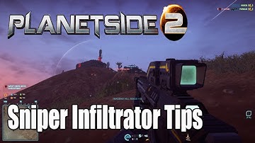 Planetside 2: Sniping Basic Tips - Infiltrator Class