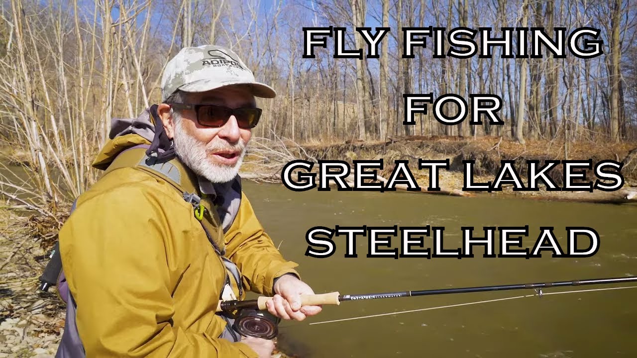 Fly Fishing For Great Lakes Steelhead