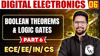 Digital Electronics 06 | Boolean Theorems & Logic Gates ( Part-06 ) | GATE 2025 | ECE | EE | IN | CS