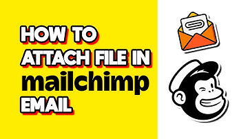 How to Attach File in Mailchimp Email (Quick & Easy)