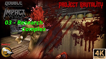 Project Brutality - Double Impact - 03 - Research Complex #Reshade