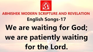 We are waiting for God | Bible Christian prophetic end times message songs, abhishek revelation,