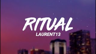 Laurent13 - Ritual (Letra/Lyrics)