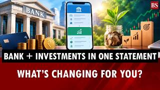 Bank deposits and investments in one statement: What changes