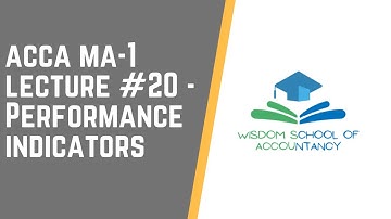 ACCA MA1 -- LECTURE#20 --- Performance Indicators