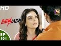 Beyhadh - बेहद - Ep 101 - 28th Feb, 2017