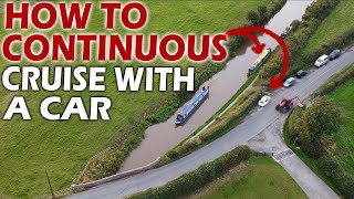 109 - How To Continuous Cruise With A Car On The Canal Network | Narrowboat Life With A Car