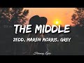 Zedd - The Middle (Lyrics) Ft. Maren Morris, Grey
