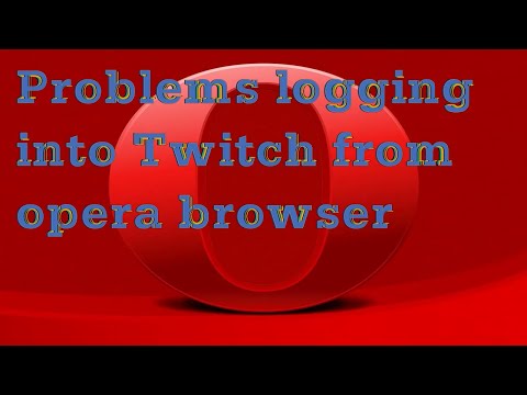 Проблемы со входом в Twitch c браузера opera