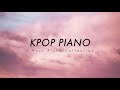 1 Hour Piano Collection for Study - Kpop Piano - Relaxing Piano : BTS, Blackpink, ATEEZ, iKON,...
