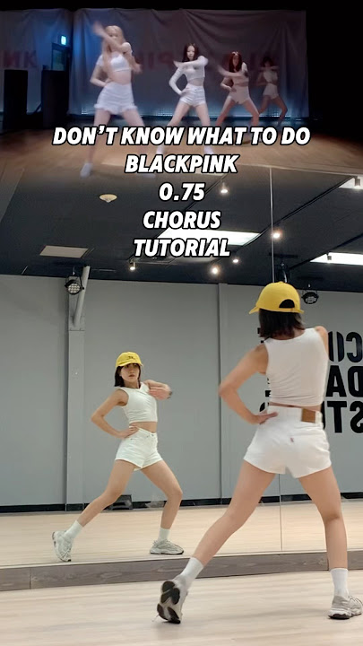Blackpink - Don’t know what to do 0.75 chorus #kpoptutorial #kpop #blackpink #dontknowwhattodo