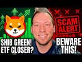 SHIBA INU - One Step Closer to ETF! Major Scam Warning! SHIB Stacks Green!