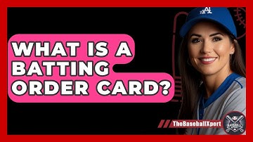 What Is A Batting Order Card? - The Baseball Xpert