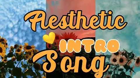 Intro Aesthetic Song 💛✨