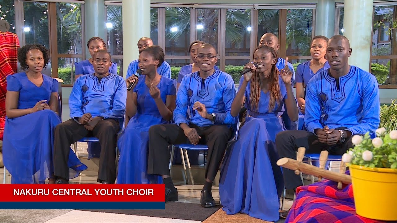 NAKURU CENTRAL YOUTH CHOIR - YouTube