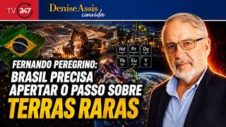 Denise Assis convida - Fernando Peregrino: Brasil precisa apertar o passo sobre terras raras 26/0...