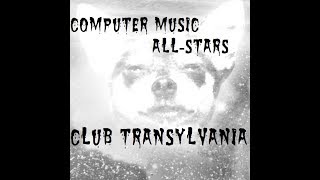 Computer Music All-stars - Club Transylvania