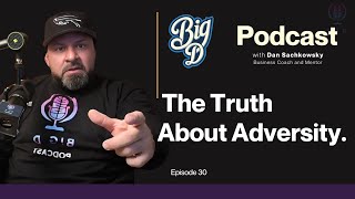 Ep. 30 | Built in the Fire | What They Don’t Tell You About Adversity & Success