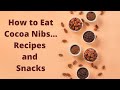 10 Delicious Ways to Eat Cacao Nibs | Cocoa Nib Snacks