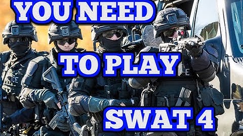 5 Reasons you NEED to play SWAT 4