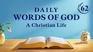 Daily Words of God: God's Appearance and Work | Excerpt 62