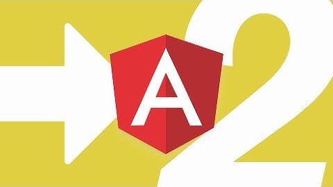 Upgrade Your App to Angular 2: Introduction